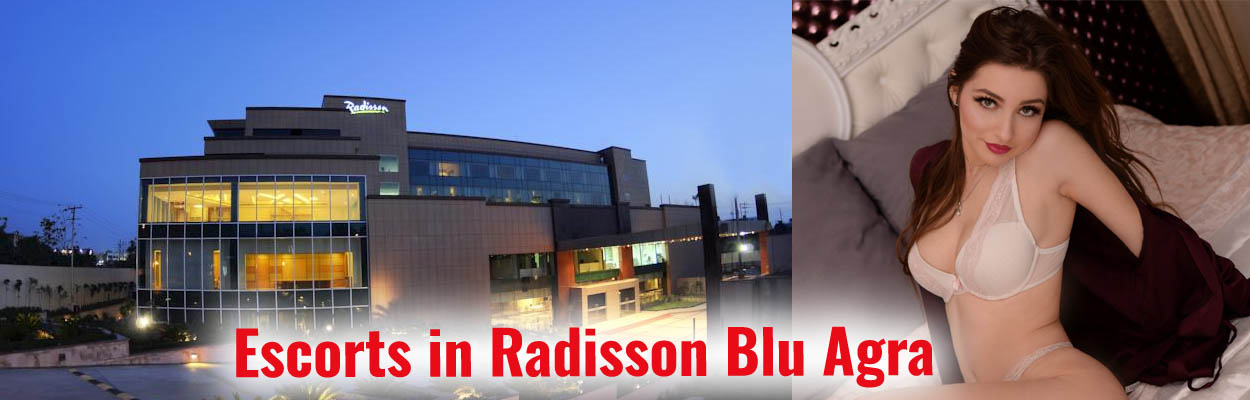 Escorts in Radisson Blu Agra